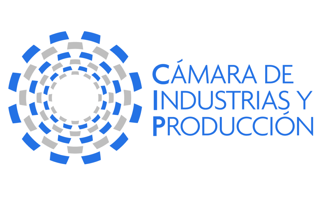 La Cámara de Industrias y Producción ante el anuncio de medidas económicas